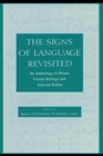 Image for The Signs of Language Revisited: An Anthology to Honor Ursula Bellugi and Edward Klima