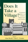 Image for Does it take a village?: community effects on children, adolescents, and families : 0