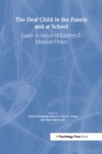 Image for The deaf child in the family and at school: essays in honor of Kathryn P. Meadow-Orlans