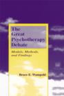 Image for The Great Psychotherapy Debate: Models, Methods, and Findings