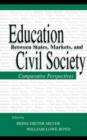 Image for Education between state, markets, and civil society: comparative perspectives