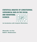 Image for Statistical Analysis of Longitudinal Categorical Data in the Social and Behavioral Sciences: An Introduction With Computer Illustrations