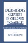 Image for False-Memory Creation in Children and Adults: Theory, Research, and Implications