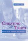 Image for Cheating on Tests: How to Do It, Detect It, and Prevent It