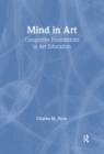 Image for Mind in Art: Cognitive Foundations in Art Education