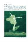 Image for Play in Child Development and Psychotherapy: Toward Empirically Supported Practice