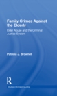 Image for Family crimes against the elderly: elder abuse and the criminal justice system