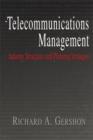 Image for Telecommunications management: industry structures and planning strategies