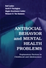 Image for Antisocial behavior and mental health problems: explanatory factors in childhood and adolescence