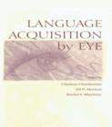 Image for Language acquisition by eye