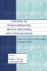 Image for Control of Human Behavior, Mental Processes, and Consciousness: Essays in Honor of the 60th Birthday of August Flammer