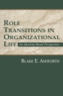 Image for Role Transitions in Organizational Life: An Identity-Based Perspective