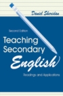 Image for Teaching Secondary English: Readings and Applications