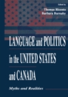 Image for Language and Politics in the United States and Canada: Myths and Realities