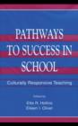 Image for Pathways to success in school: culturally responsive teaching