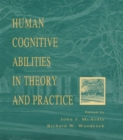 Image for Human cognitive abilities in theory and practice