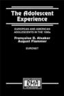 Image for The adolescent experience: European and American adolescents in the 1990s