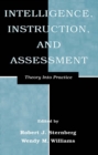 Image for Intelligence, instruction, and assessment: theory into practice