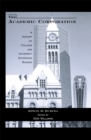 Image for The academic corporation: a history of college and university governing boards