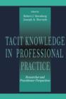 Image for Tacit Knowledge in Professional Practice