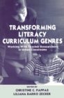 Image for Transforming literacy curriculum genres: working with teacher researchers in urban classrooms