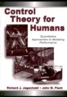 Image for Control theory for humans: quantitative approaches to modelling performance