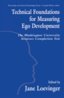 Image for Technical Foundations for Measuring Ego Development: The Washington University Sentence Completion Test