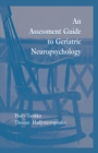 Image for An Assessment Guide to Geriatric Neuropsychology