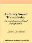 Image for Auditory Sound Transmission: An Autobiographical Perspective