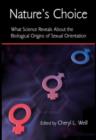 Image for Nature&#39;s choice: what science reveals about the biological origins of sexual orientation