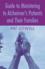 Image for Guide to ministering to Alzheimer&#39;s patients and their families