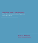 Image for Schools and community: the communitarian agenda in education