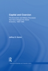 Image for Capital and Coercion: The Economic and Military Processes that Have Shaped the World Economy, 1800-1990
