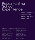 Image for Researching school experience: explorations of teaching and learning