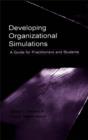 Image for Developing organizational simulations: a guide for practitioners and students