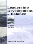 Image for Leadership Development in Balance: MADE/Born