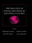 Image for The practice of social influence in multiple cultures