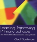 Image for Leading improving primary schools: the work of headteachers and deputy heads