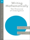 Image for Writing mathematically: the discourse of &#39;investigation&#39;.
