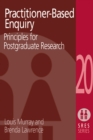 Image for Practitioner-based enquiry: principles and practices for poast graduate research