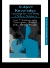 Image for Subject Knowledge: Readings For The Study Of School Subjects