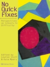Image for No Quick Fixes: Perspectives on Schools in Difficulty