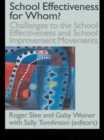 Image for School effectiveness for whom?: challenges to the school effectiveness and school improvement movements