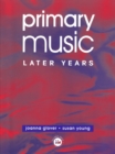 Image for Primary music: later years