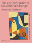 Image for The gender politics of educational change.