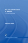 Image for The clausal structure of Spanish: a comparative study