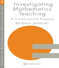 Image for Investigating mathematics teaching: a constructivist enquiry