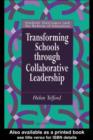 Image for Transforming schools through collaborative leadership