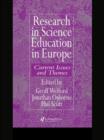 Image for Research in science education in Europe: current issues and themes