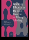 Image for Reshaping Education In The 1990s: Perspectives On Primary Schooling